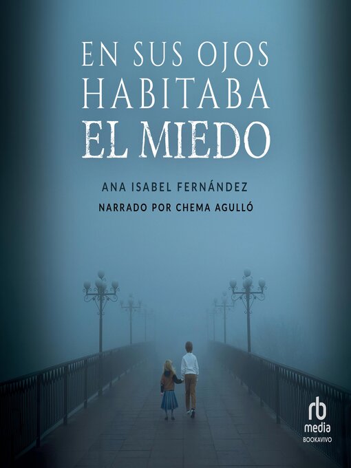 Title details for En sus ojos habitaba el miedo "The Fear that Lived in Her Eyes" by Ana Isabel Fernández - Available